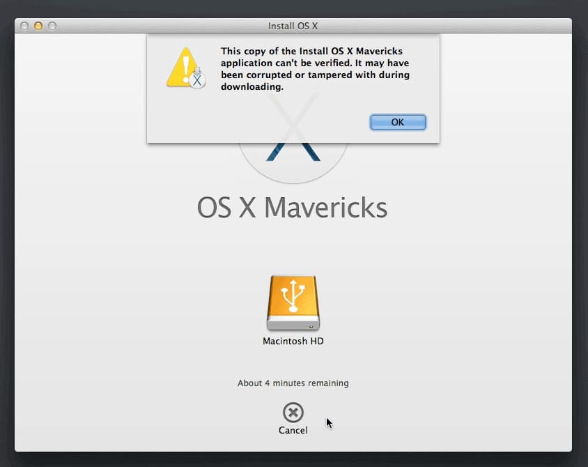 [SOLVED] "This copy of the Install OS X Mavericks application can't be verified. It may have been corrupted or tampered with during downloading."
